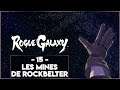ROGUE GALAXY #15 - LES MINES DE ROCKBELTER