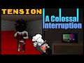 TENSION & A Colossal Interruption | 2 Horror Games in 1