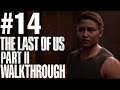 The Last Of Us Part II Gameplay Walkthrough Part 14 - Finding Abby