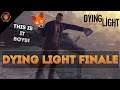 This is it! Time to Settle Things! (Fox BLIND Playthrough of DYING LIGHT Finale Episode 17!)