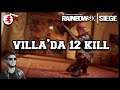 VİLLA'DA 12 KİLL | Rainbow Six Siege Türkçe | Operation Void Edge | #22