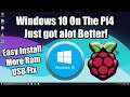 Windows 10 On The Pi4 Just Got Better! Easy Install, USB Fix, More Ram