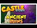 #17 | Castle Story Ancient Ruins | Bis in die Nacht | 2021