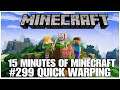#299 Quick warping, 15 minutes of Minecraft, PS4PRO, gameplay, playthrough