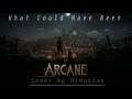 Arcane: What Could Have Been | Orchestral Female Ver. (feat. Säde)