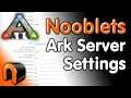 ARK Nooblets Server Settings