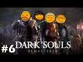 Dark Souls: Remastered #6 - Double Damage Douchebag