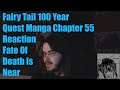 Fairy Tail 100 Year Quest Manga Chapter 55 Reaction Fate Of Death Is Near