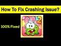 Fix "Cut The Rope 2" App Keeps Crashing Problem Android & Ios - Cut The Rope 2 App Crash Issue