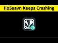 How To Fix JioSaavn App Keeps Crashing Issue Android & Ios