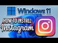 How To Get Instagram In Windows 11 - [Tutorial]