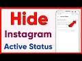 How To Hide Your Active Status On Instagram (2022)