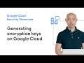 Learn to generate an encryption key in an HSM on Google Cloud