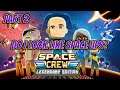 Lets Play Space Crew: Android Ambush | Do I Look LIke Space UPS?
