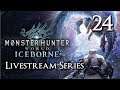 Monster Hunter World Iceborne - Livestream Part 24: Paen of Guidance