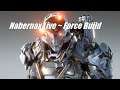 Nabernax Live ~ Force Build - Tyrant Mine GM2