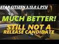 STAR CITIZEN 3.13.0l PTU - It's working much better but still not a release candidate