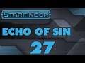 Starfinder Campaign | Echo of Sin - Ep. 27