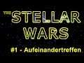 Stellar Wars 🎧 ►1◄ Aufeinandertreffen