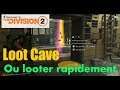The Division 2 FR - Loot cave - Comment looter rapidement!