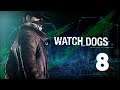 WATCH DOGS - Ep 8 - Racine
