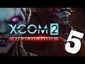 XCOM 2: WotC Modded S2 #5 | Let's Play XCOM 2 War of the Chosen