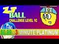 ZJ the Ball Challenge Level 1C Platinum Walkthrough - Easy $1 Platinum - 3 minutes - All Coins