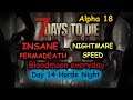 7 Days to Die Alpha 18 | Insane | PermaDeath | Nightmare | Day 14 Horde Night