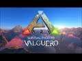 ARK SURVIVAL EVOLVED - Valguero  Adventures(Stream)