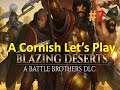 Battle Brothers: Blazing Deserts: A Cornish Let's Play #7