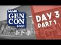 MvM at Gen Con 2021 - DAY 3: Part 1