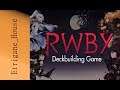 [PC] RWBY the Deckbuilder - Un jeu aussi inattendu que prometteur