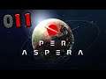 PER ASPERA 🌍 [011] Let's Play Per Aspera deutsch
