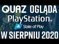 quaz ogląda PlayStation: State of Play w sierpniu 2020