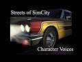 Streets of SimCity - Main Character Voices