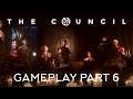 The Council gameplay PT6 (FINAL)