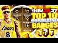 THE TOP 10 MOST OVERRATED BADGES IN NBA2K21