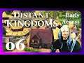 Distant Kingdoms (E.A.) - 06 - Die ersten Handwerker [Let's Play / German]
