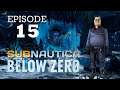 knify PLAYS: Subnautica: Below Zero - Episode 15 Phi Excavation Site