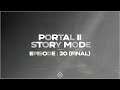 Portal 2 :: Story Mode :: It All Ends Here [20 / FINAL] (Portal 2 Story Gameplay)