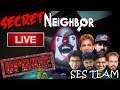 Secret Neighbor New Update ▶️ LiveStream | Ses Team | GTX 1070 | jonty sl