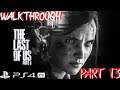 The Last Of Us Part 2 Walkthrough Part 13 | Day Dream Part ii | PS4 PRO