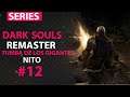 Zonared SERIES:Dark Souls Remaster| Tumba de los gigantes, Nito, primer No-Muerto
