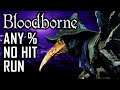 Bloodborne Any% No Hit Run - Full Livestream Version