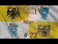 Europa Universalis 4: Milan; Episode 23