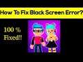 How to Fix PK XD App Black Screen Error, Crashing Problem in Android & Ios 100% Solution