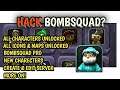 HOW TO HACK BOMBSQUAD | UNLOCK BOMBSQUAD PRO | ALL CHARECTERS UNLOCKED