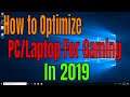 How to Optimize your PC/Laptop Computer for Gaming FPS increase in 2019