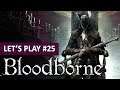 LADY MARIA | Bloodborne - LET'S PLAY FR #25