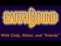 Matt's First Time Playing Earthbound, With Earthbound Expert Cody!